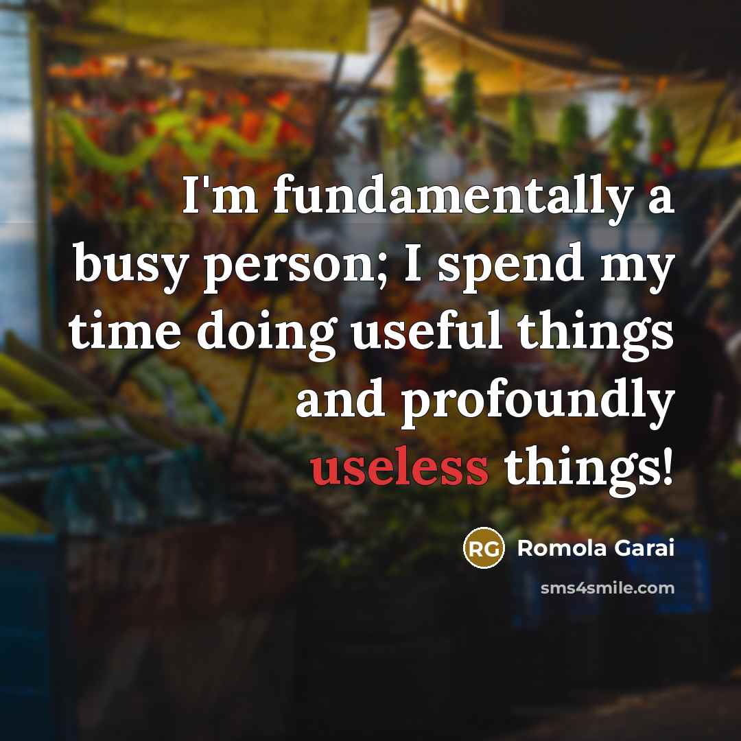“I'm fundamentally a busy person; I spend my time doing…” quote by Romola Garai
