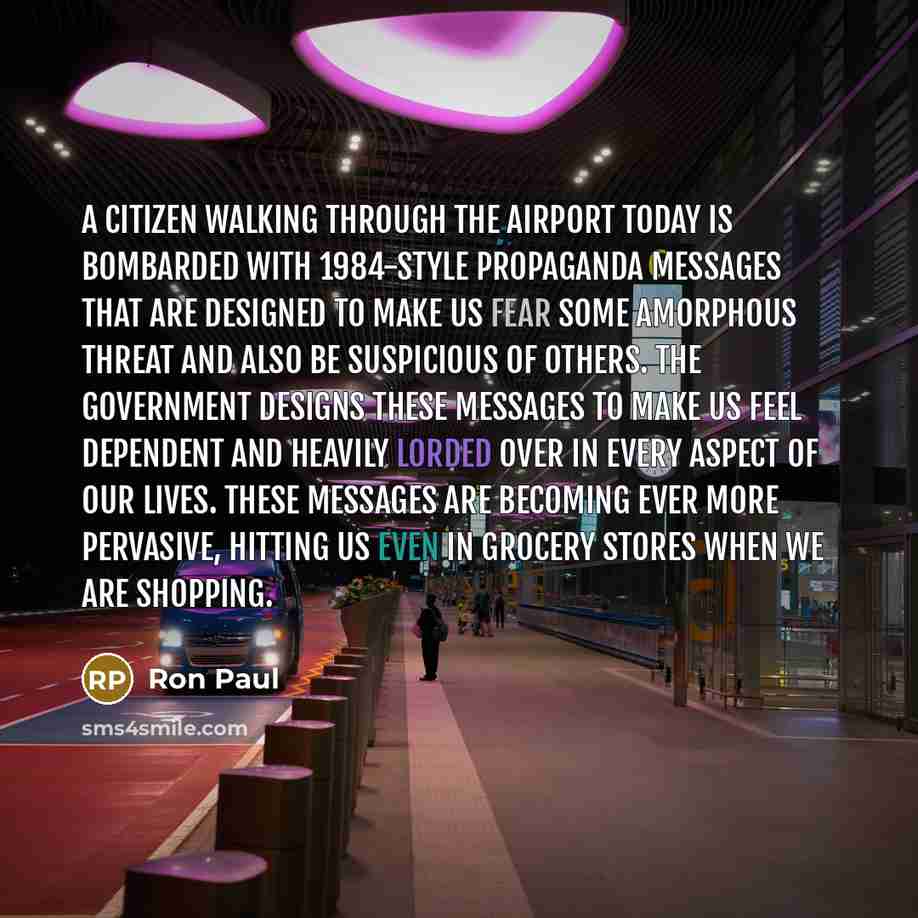 “A citizen walking through the airport today is bombarded with…” quote by Ron Paul