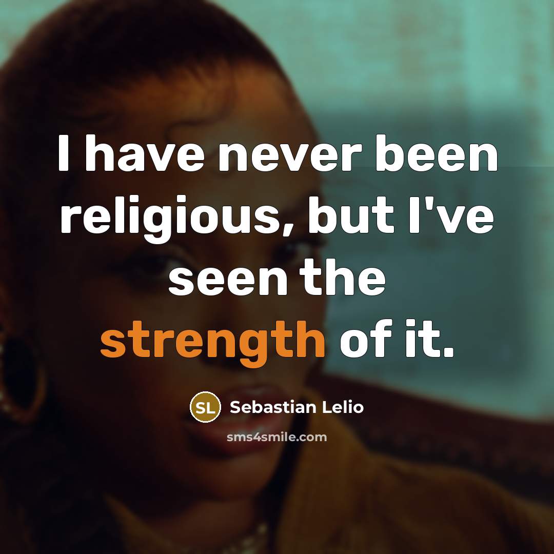 “I have never been religious, but I've seen the strength…” quote by Sebastian Lelio