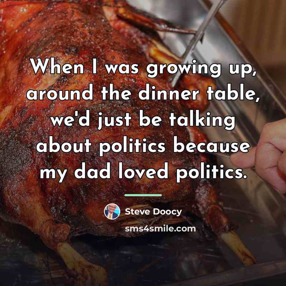 “When I was growing up, around the dinner table, we'd…” quote by Steve Doocy