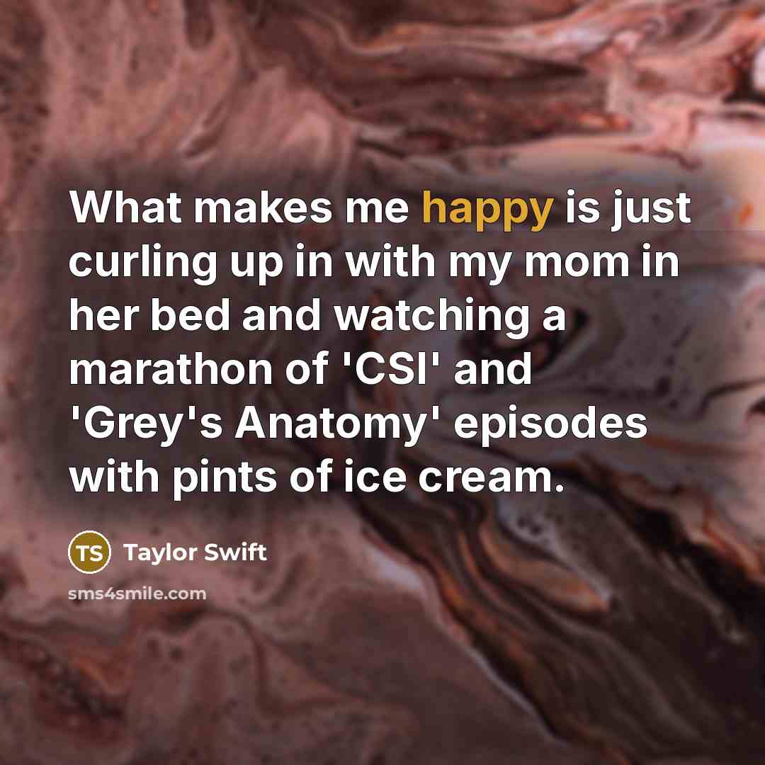 “What makes me happy is just curling up in with…” quote by Taylor Swift