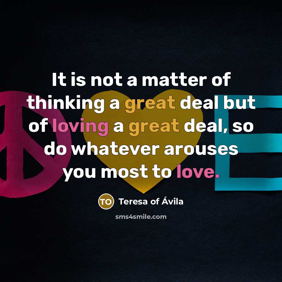 “It is not a matter of thinking a great deal…” quote by Teresa of Avila