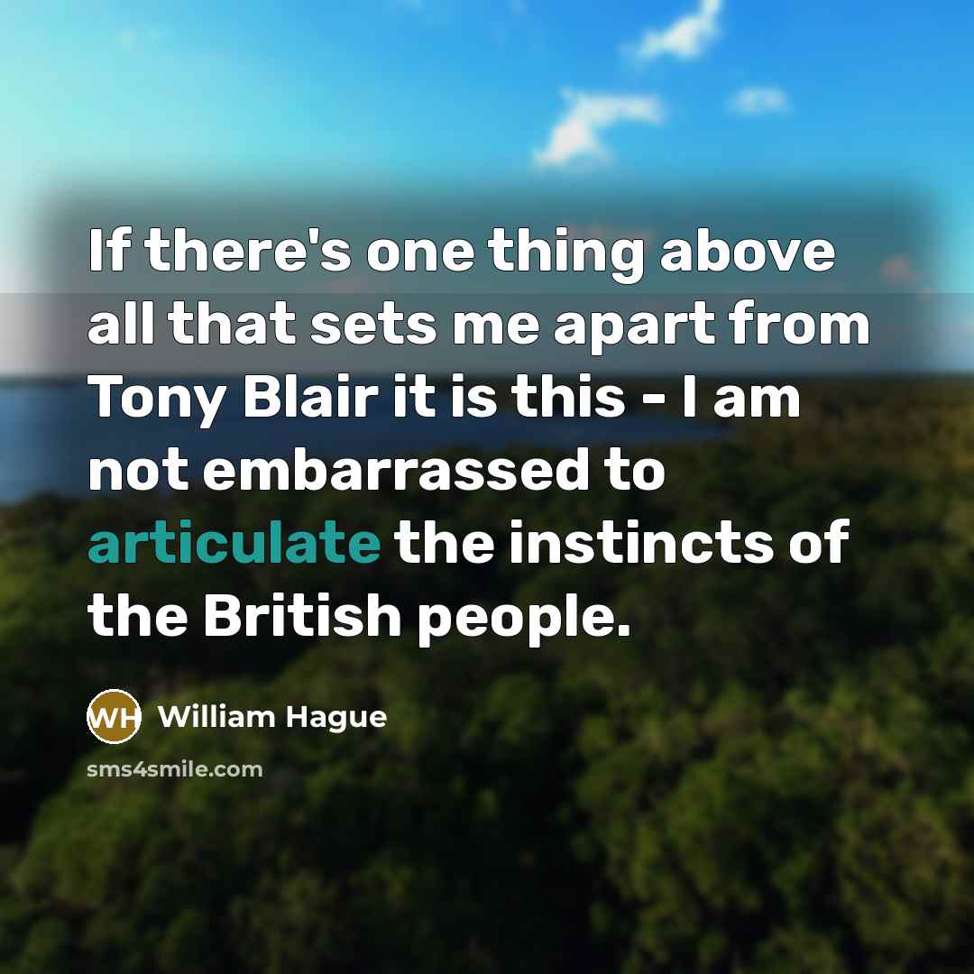“If there's one thing above all that sets me apart…” quote by William Hague