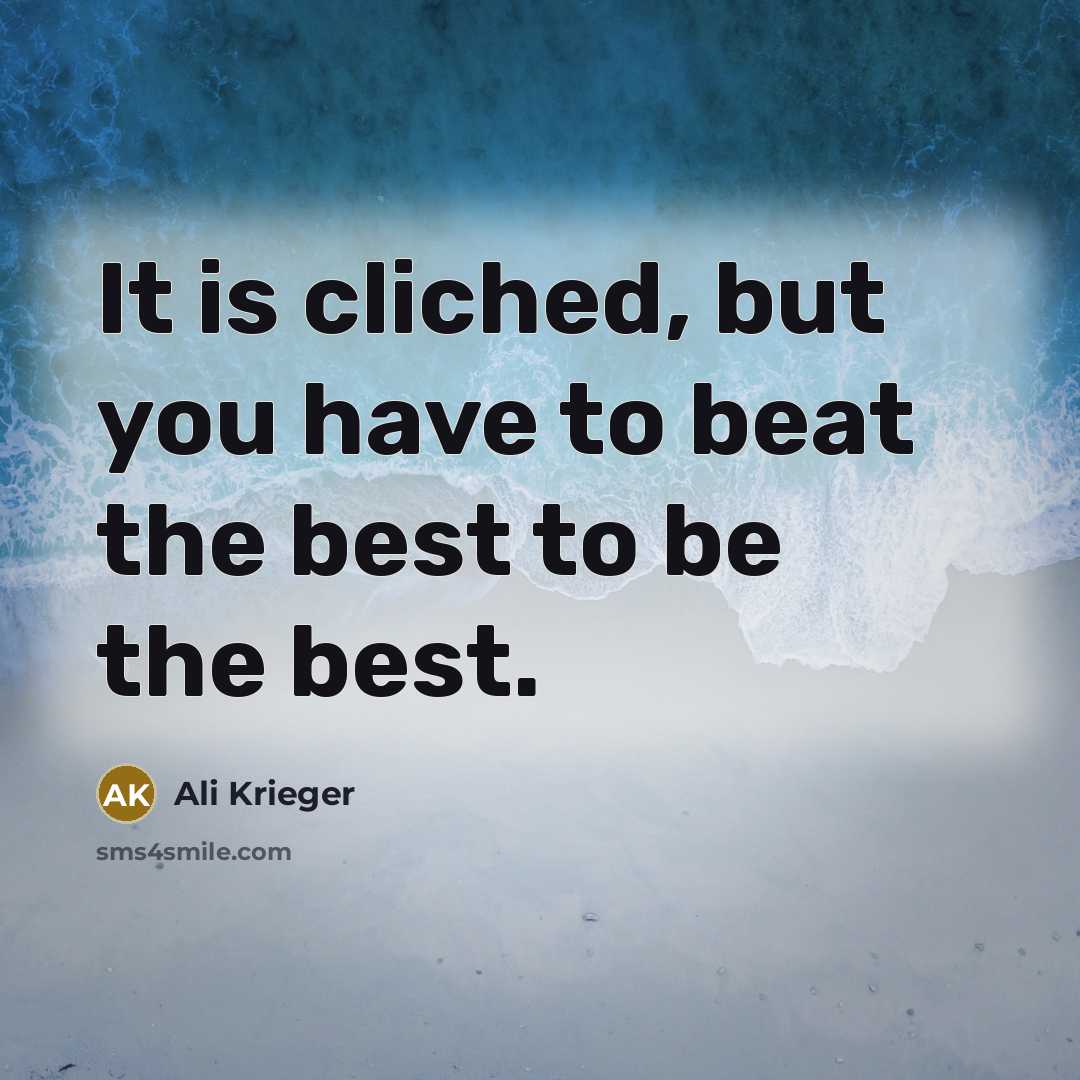 “It is cliched, but you have to beat the best…” quote by Ali Krieger