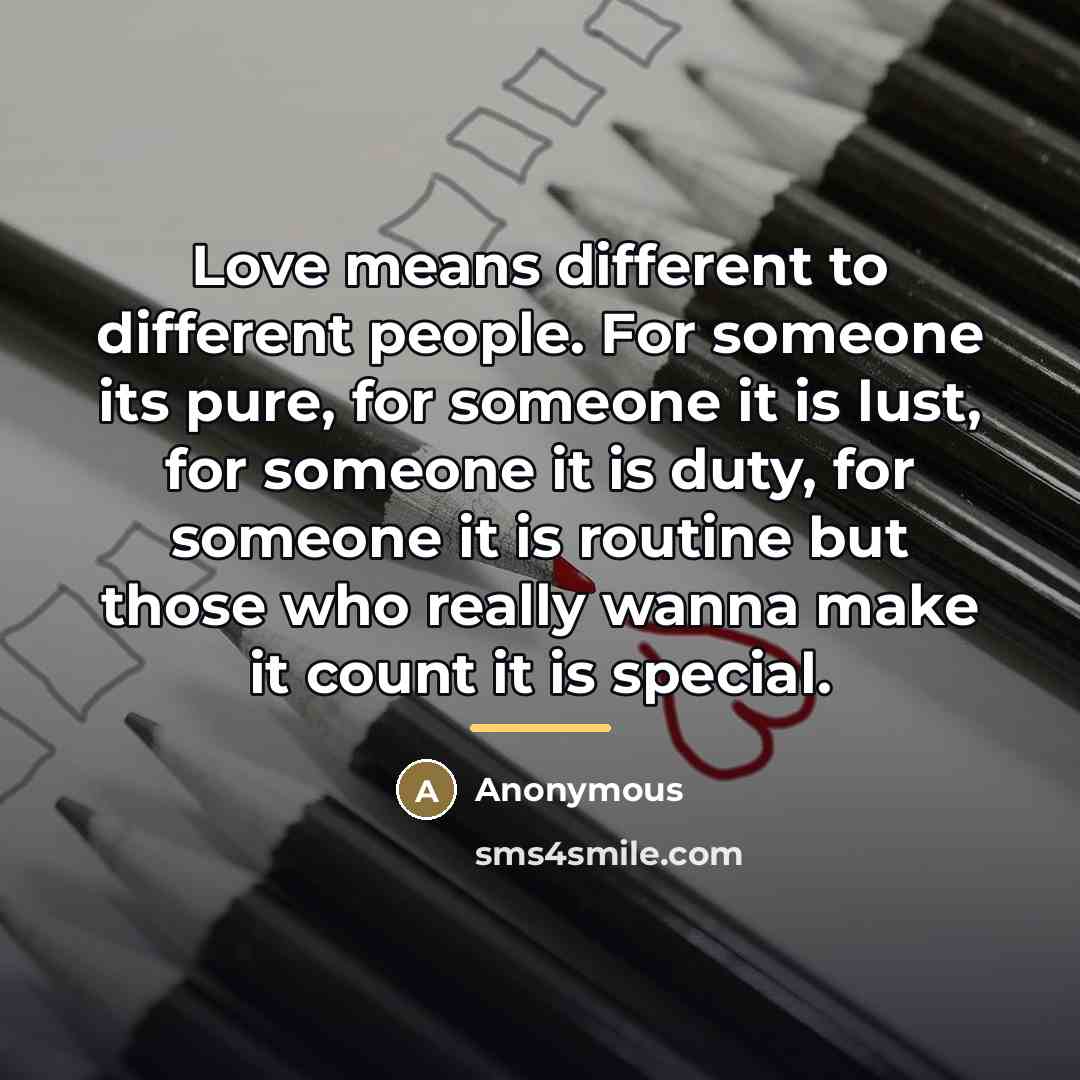 “Love means different to different people. For someone its pure,…” quote by Anonymous