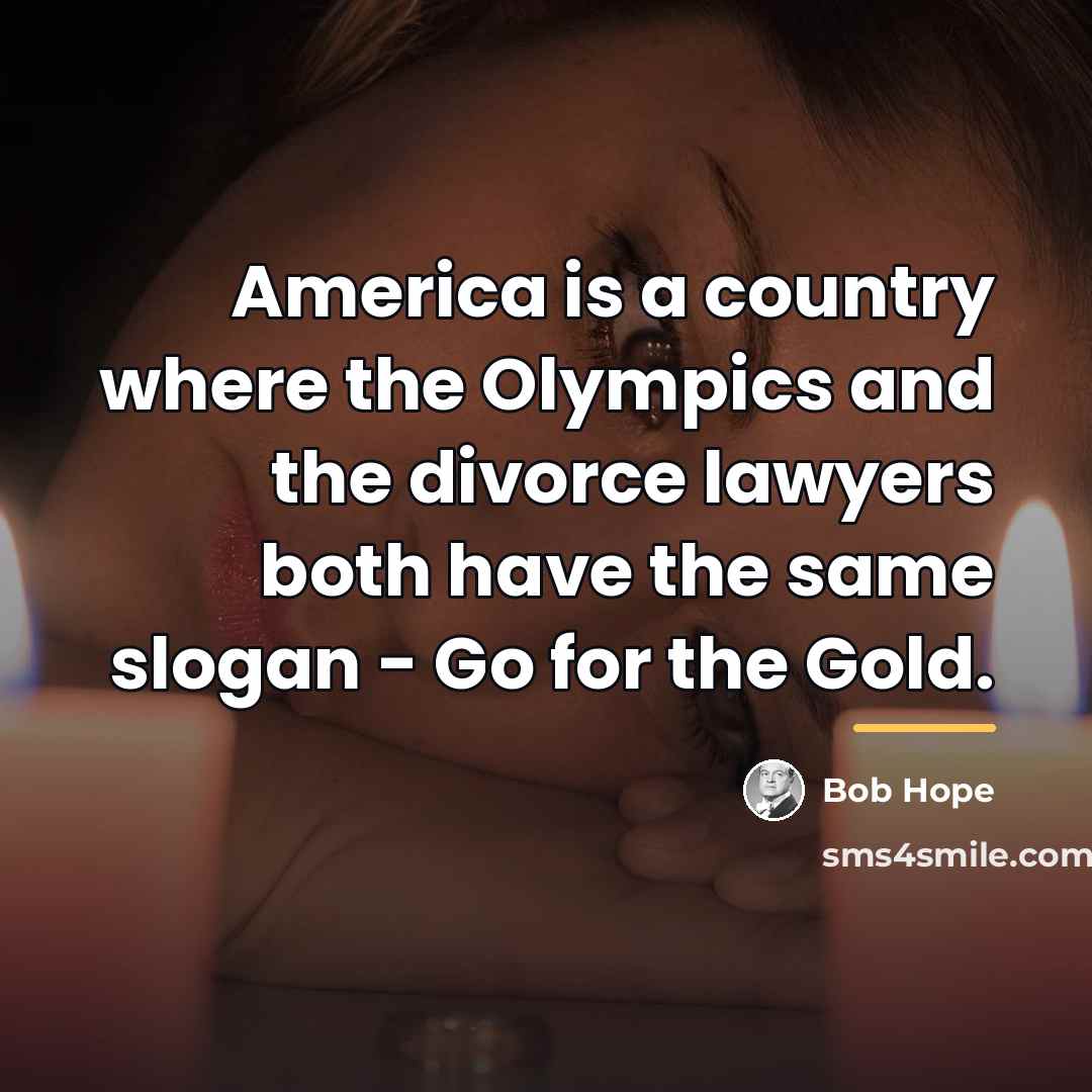 “America is a country where the Olympics and the divorce…” quote by Bob Hope