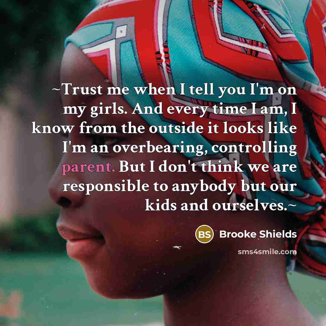 “~Trust me when I tell you I'm on my girls.…” quote by Brooke Shields