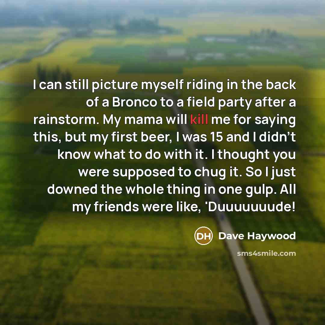 “I can still picture myself riding in the back of…” quote by Dave Haywood