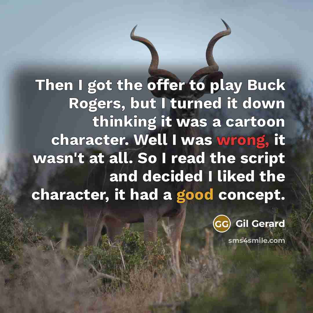 “Then I got the offer to play Buck Rogers, but…” quote by Gil Gerard