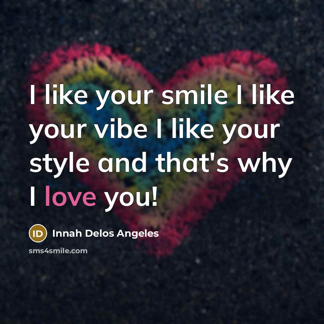 “I like your smile I like your vibe I like…” quote by Innah Delos Angeles