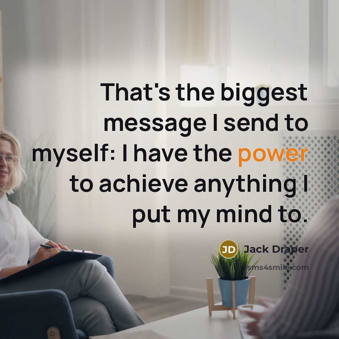 “That's the biggest message I send to myself: I have…” quote by Jack Draper