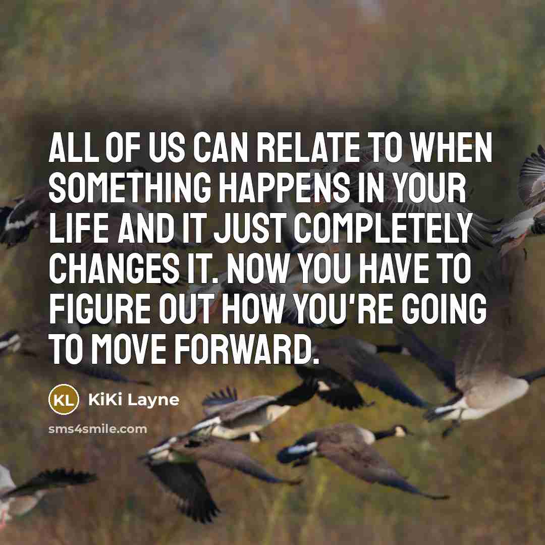 “All of us can relate to when something happens in…” quote by KiKi Layne