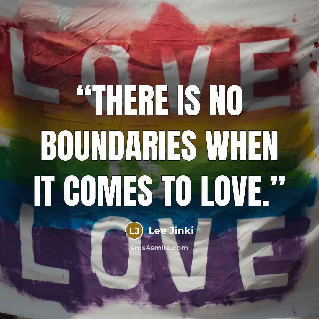 “There is no boundaries when it comes to love.” quote by Lee Jinki