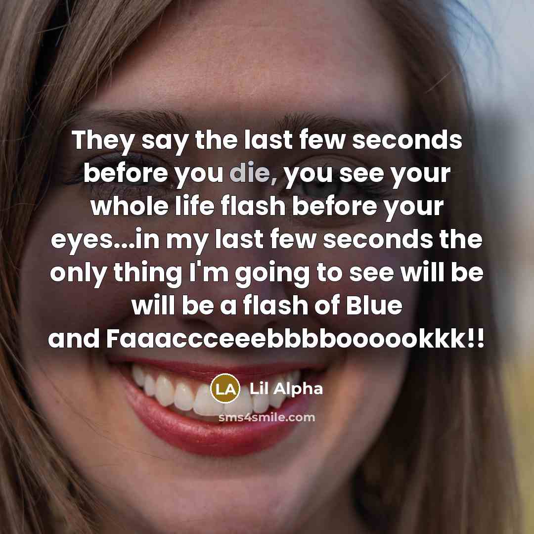 “They say the last few seconds before you die, you…” quote by Lil Alpha