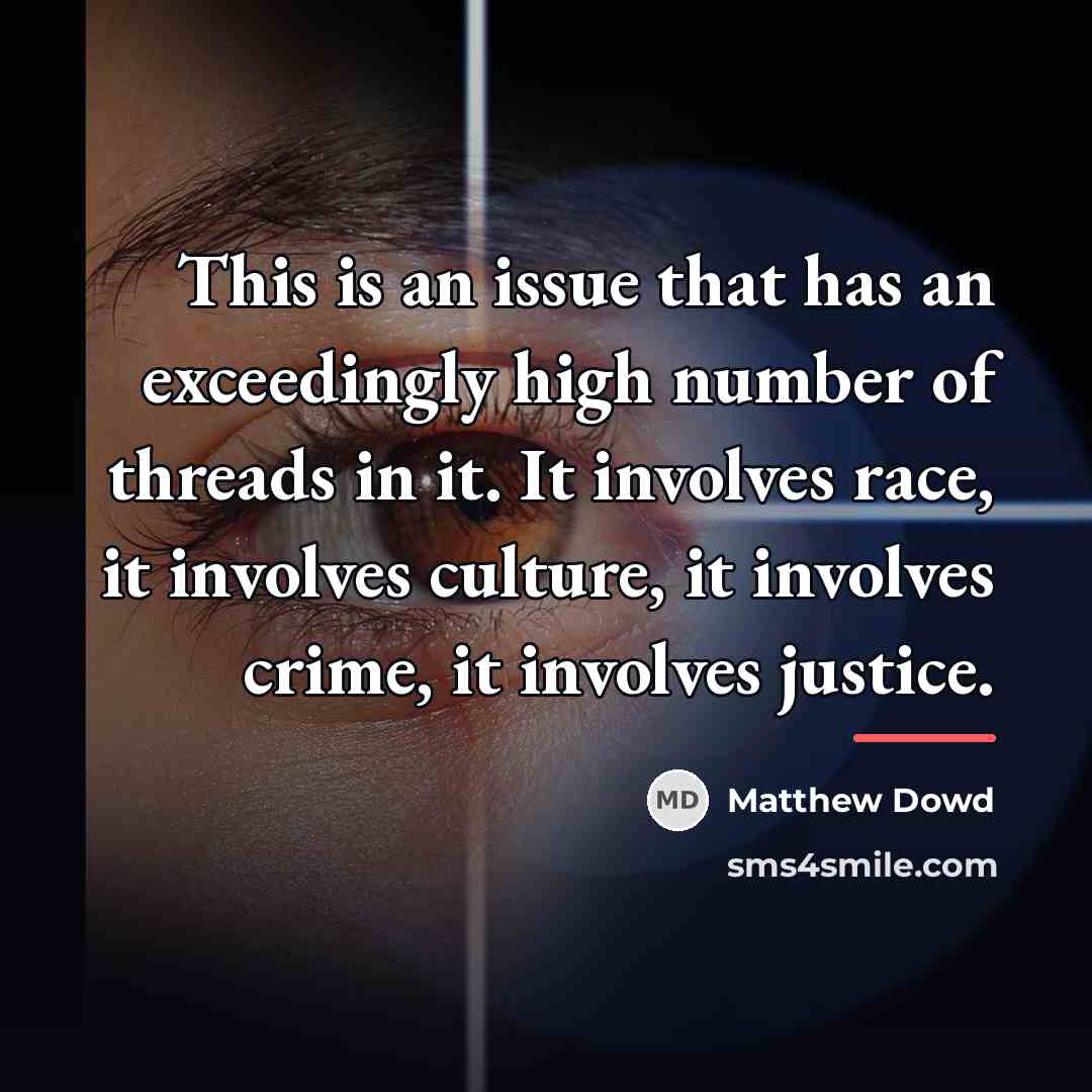 “This is an issue that has an exceedingly high number…” quote by Matthew Dowd