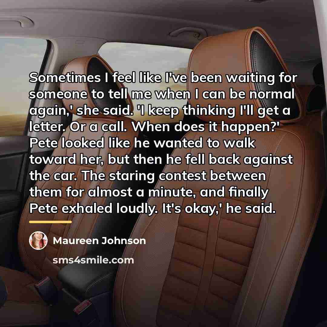 “Sometimes I feel like I've been waiting for someone to…” quote by Maureen Johnson