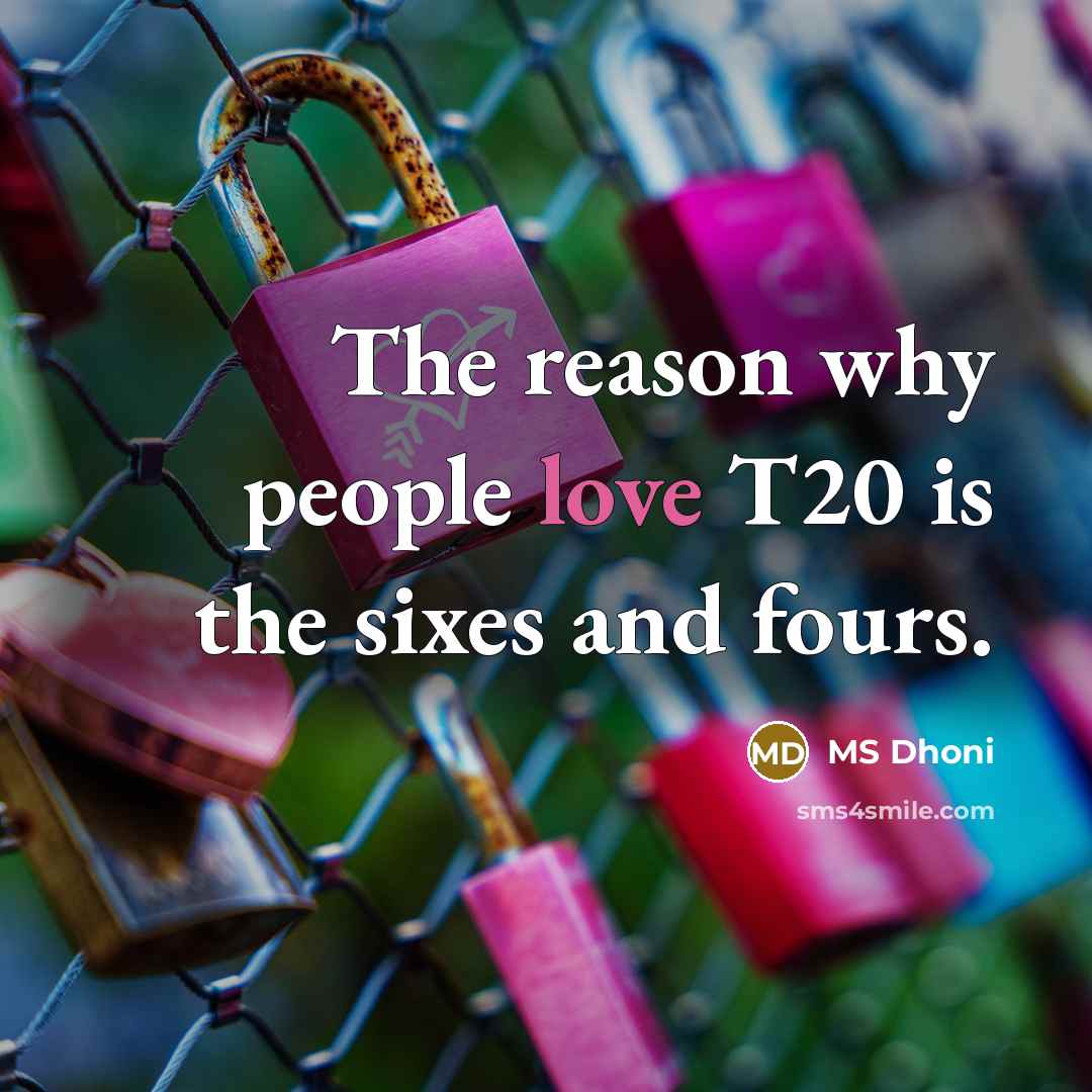 “The reason why people love T20 is the sixes and…” quote by MS Dhoni