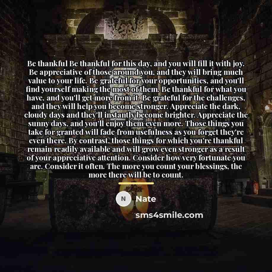 “Be thankful Be thankful for this day, and you will…” quote by Nate