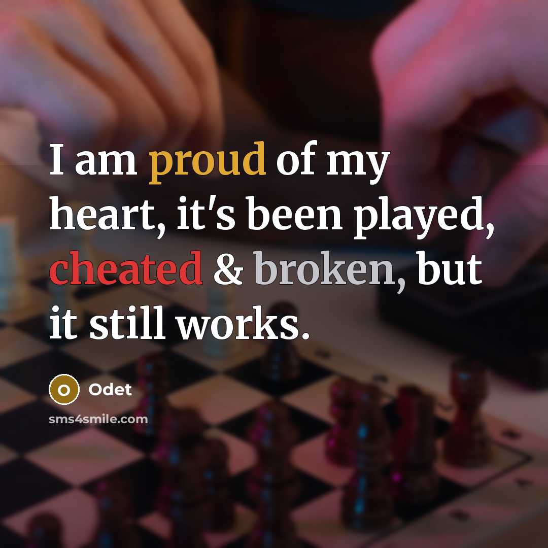 “I am proud of my heart, it's been played, cheated…” quote by Odet