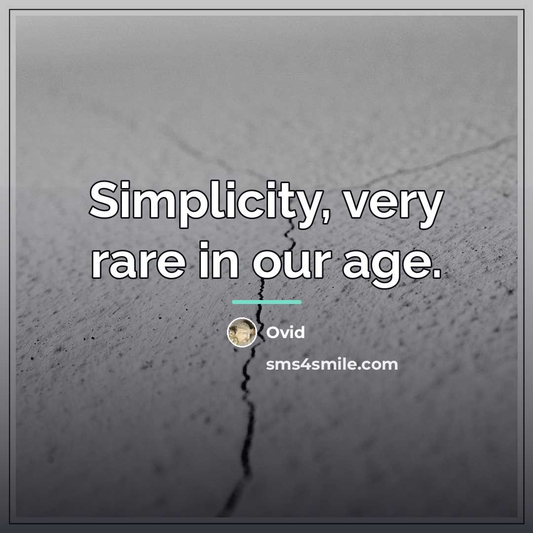 “Simplicity, very rare in our age.…” quote by Ovid