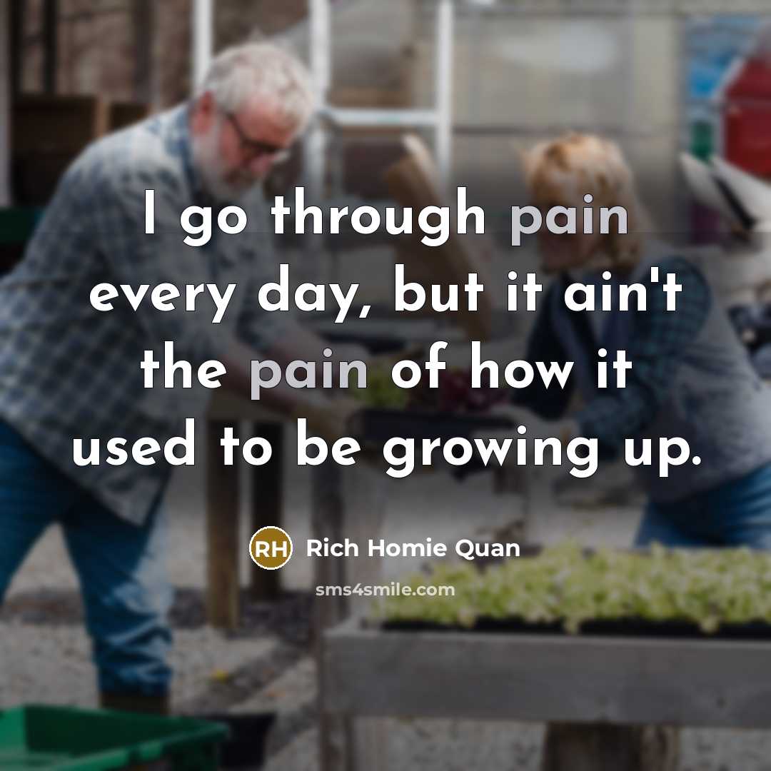 “I go through pain every day, but it ain't the…” quote by Rich Homie Quan