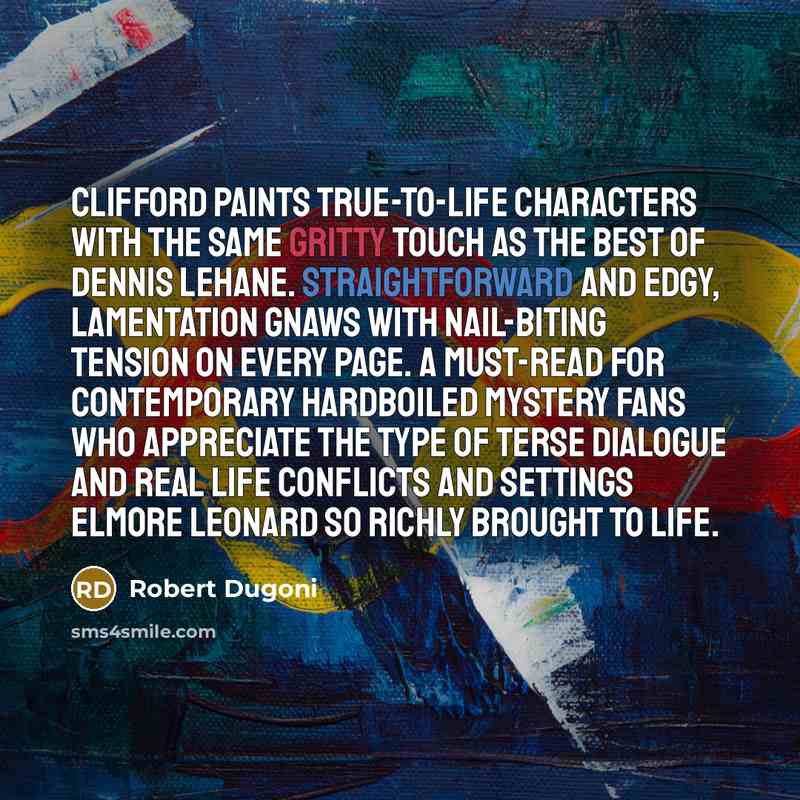 “Clifford paints true-to-life characters with the same gritty touch as…” quote by Robert Dugoni