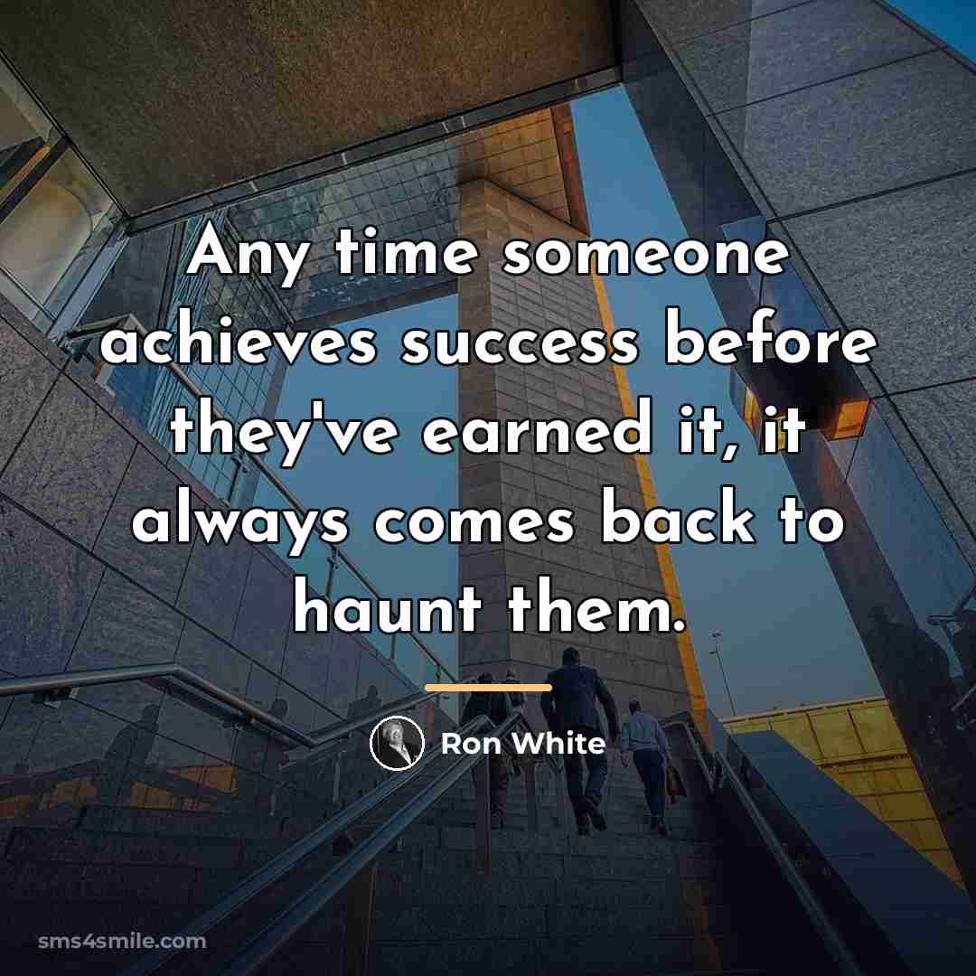 “Any time someone achieves success before they've earned it, it…” quote by Ron White