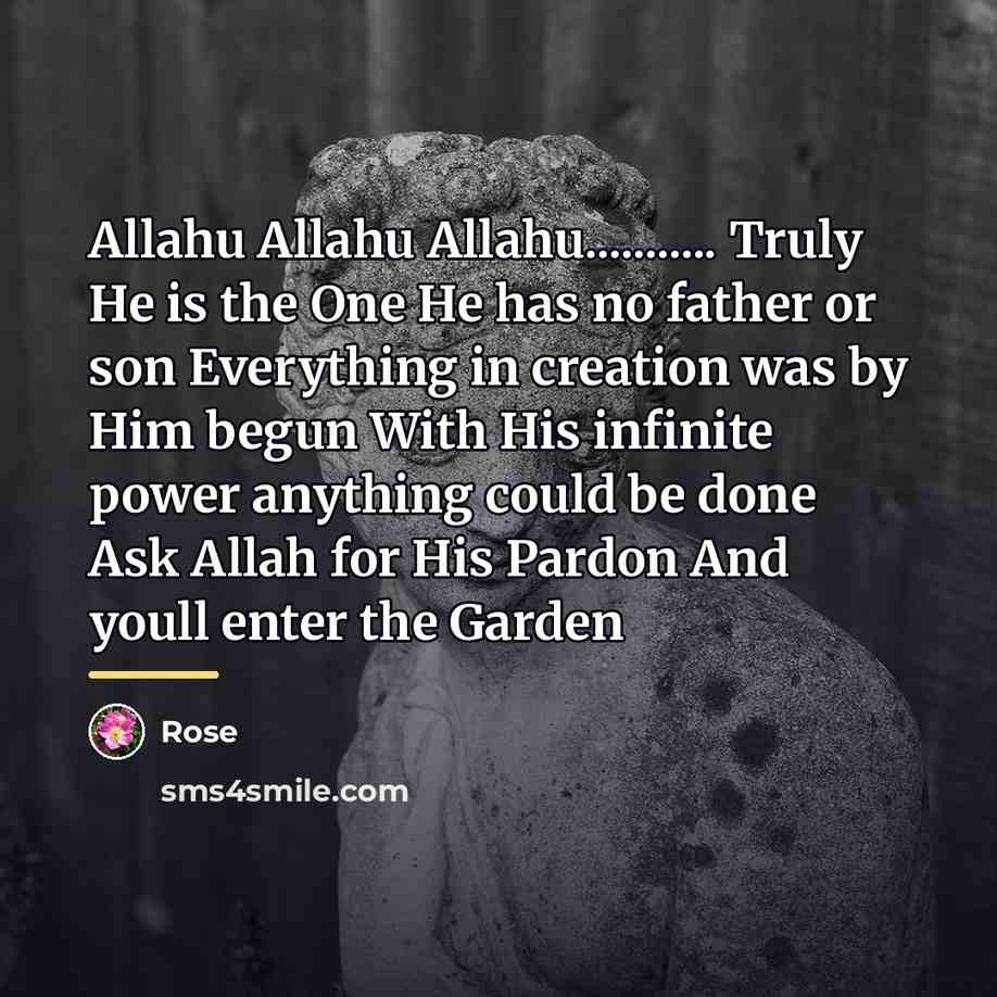 “Allahu Allahu Allahu........... Truly He is the One He has…” quote by Rose