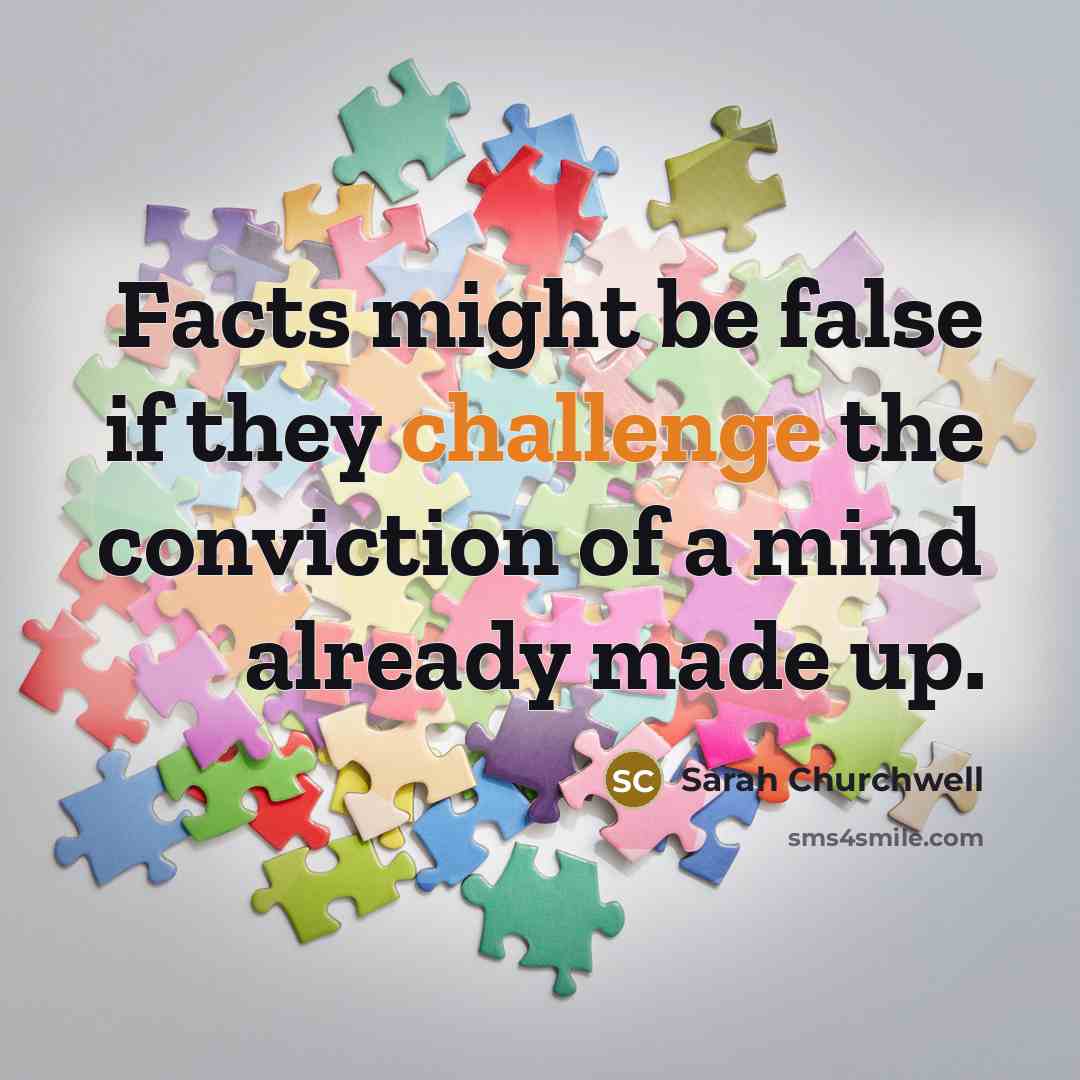 “Facts might be false if they challenge the conviction of…” quote by Sarah Churchwell