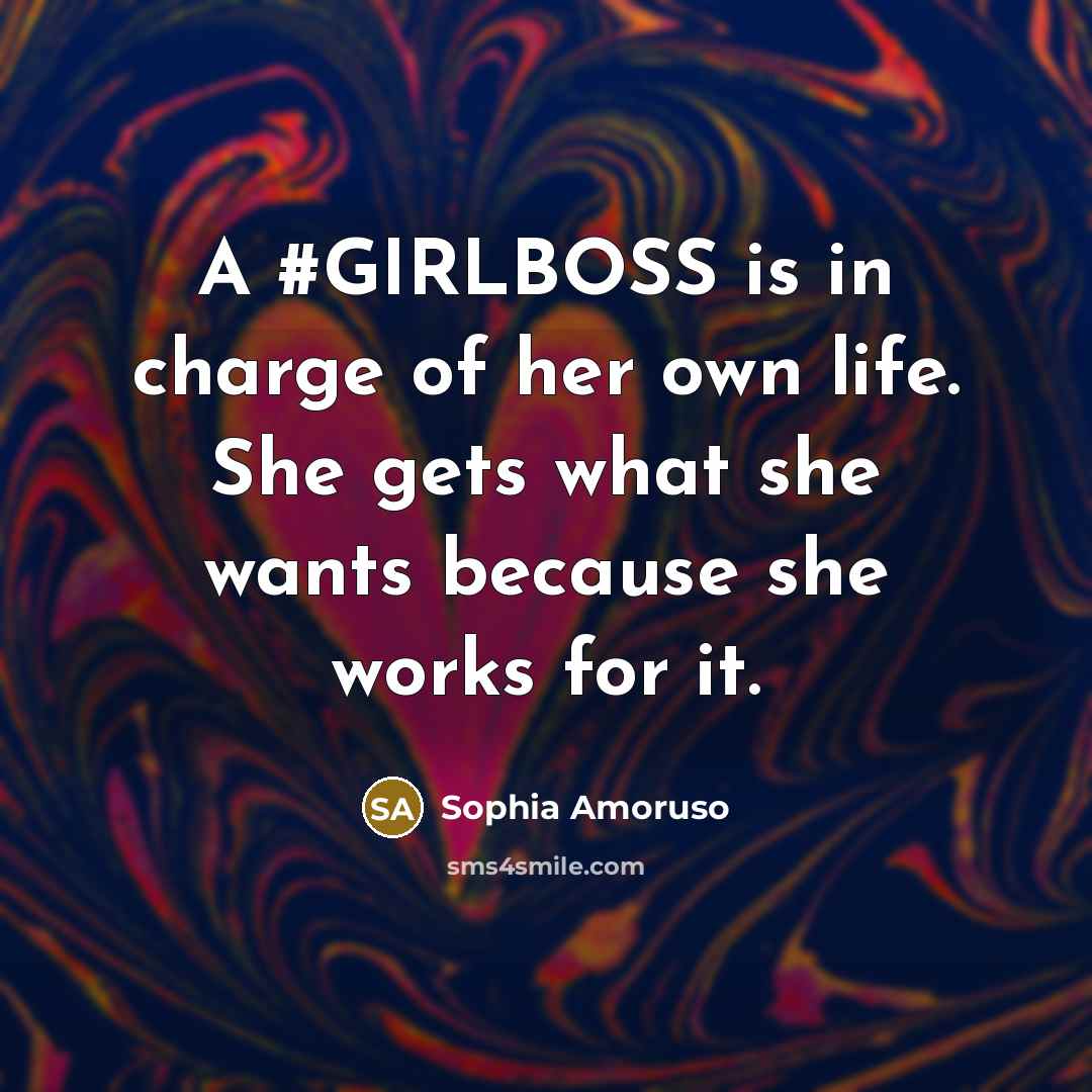 “A #GIRLBOSS is in charge of her own life. She…” quote by Sophia Amoruso