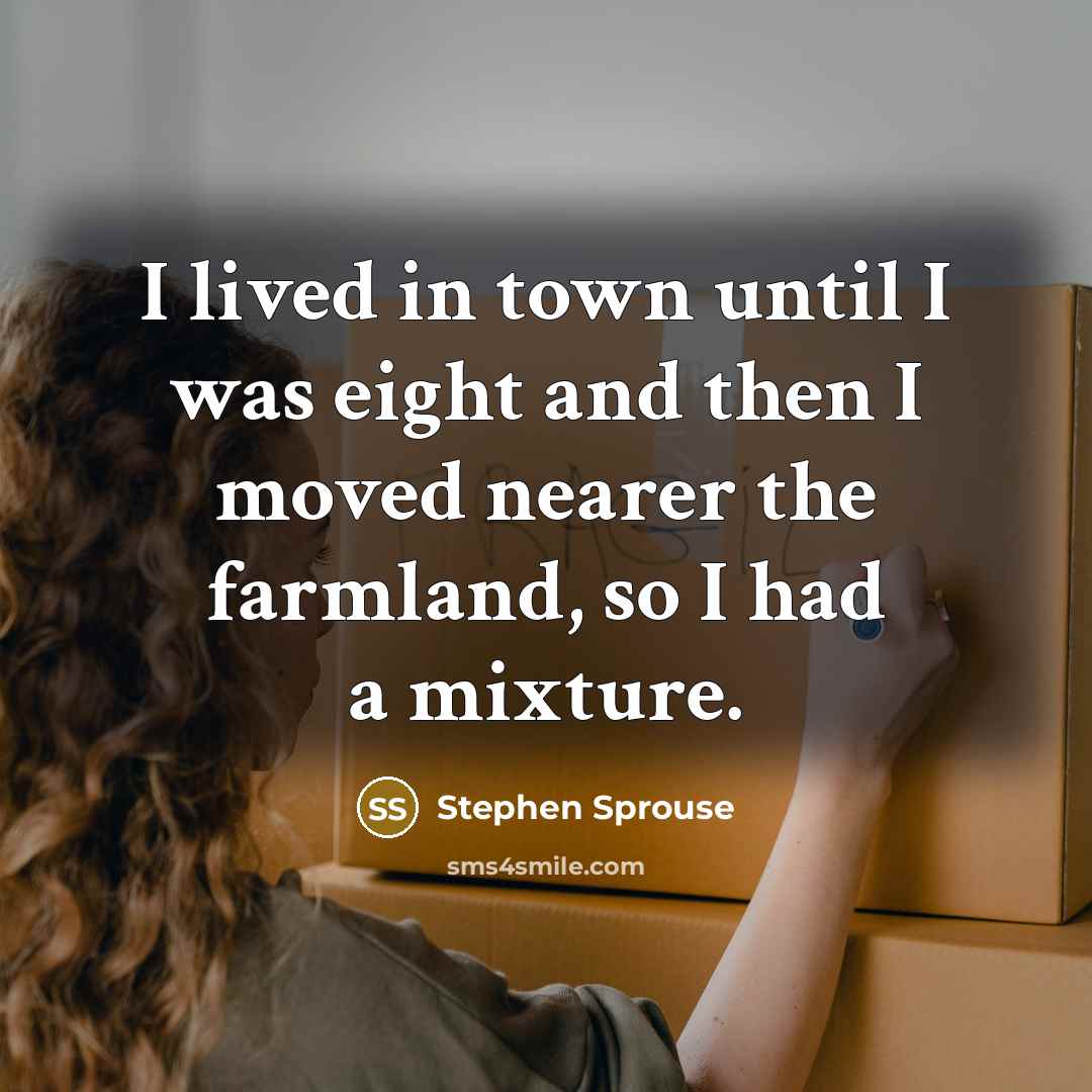 “I lived in town until I was eight and then…” quote by Stephen Sprouse