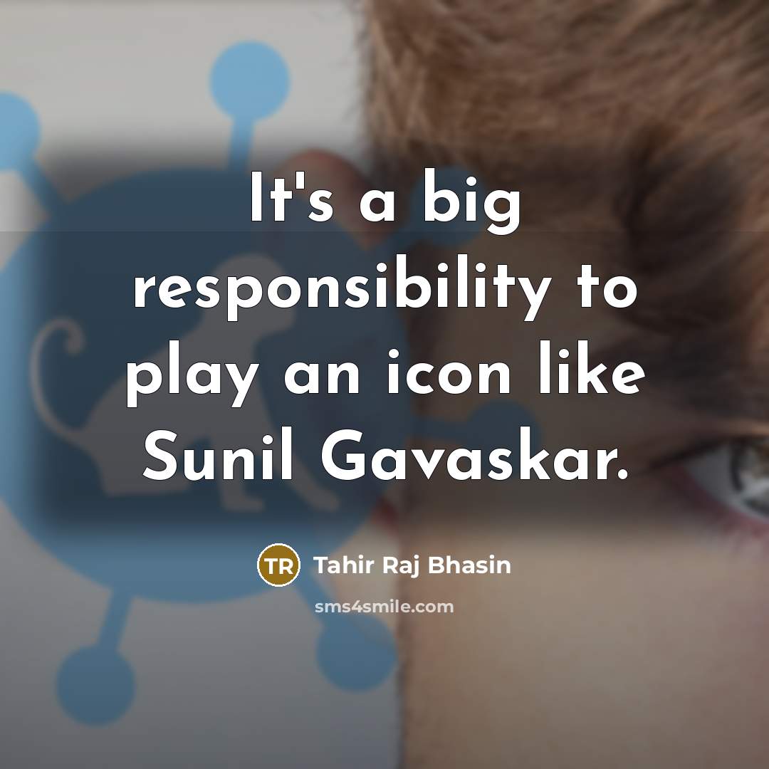 “It's a big responsibility to play an icon like Sunil…” quote by Tahir Raj Bhasin