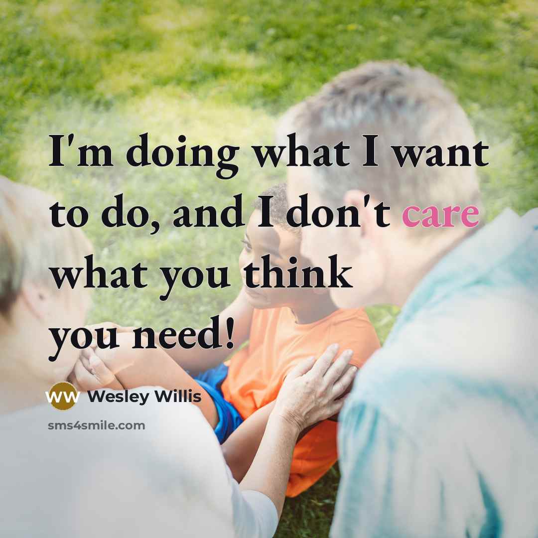 “I'm doing what I want to do, and I don't…” quote by Wesley Willis