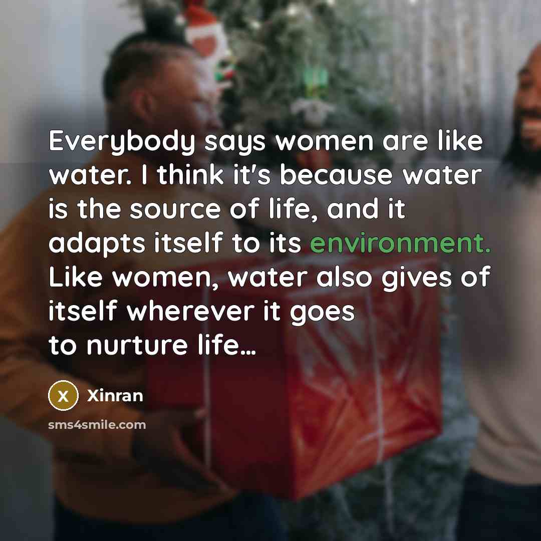 “Everybody says women are like water. I think it's because…” quote by Xinran
