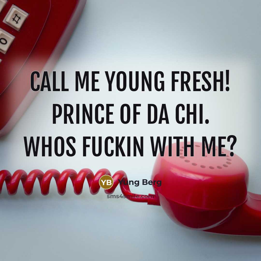 “Call me young fresh! Prince of da Chi. Whos fuckin…” quote by Yung Berg