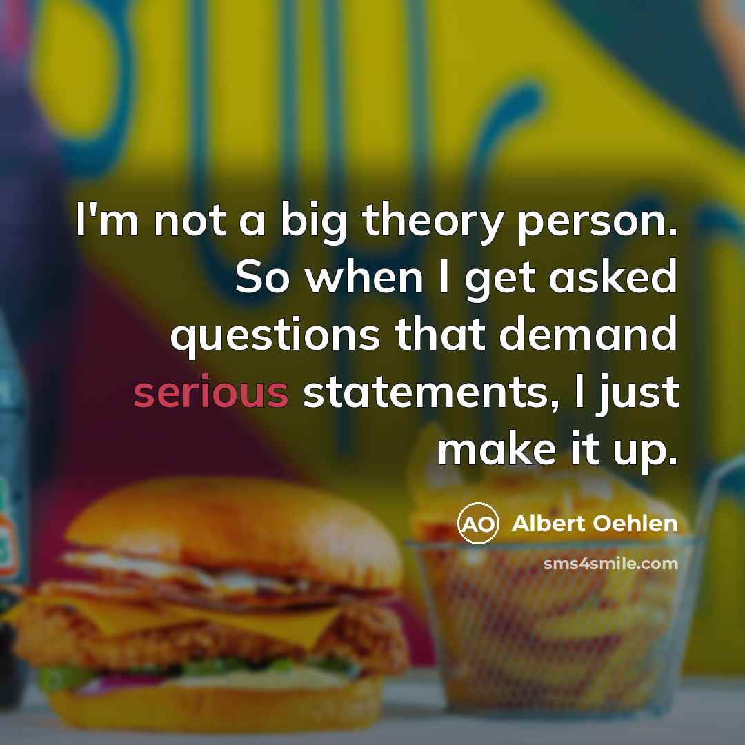“I'm not a big theory person. So when I get…” quote by Albert Oehlen