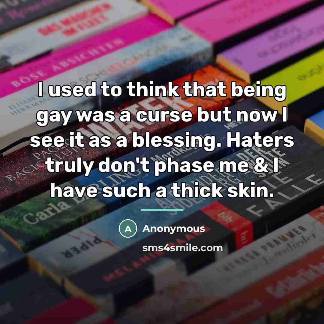 “I used to think that being gay was a curse…” quote by Anonymous
