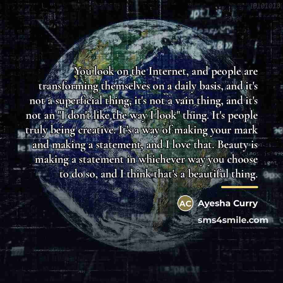 “You look on the Internet, and people are transforming themselves…” quote by Ayesha Curry