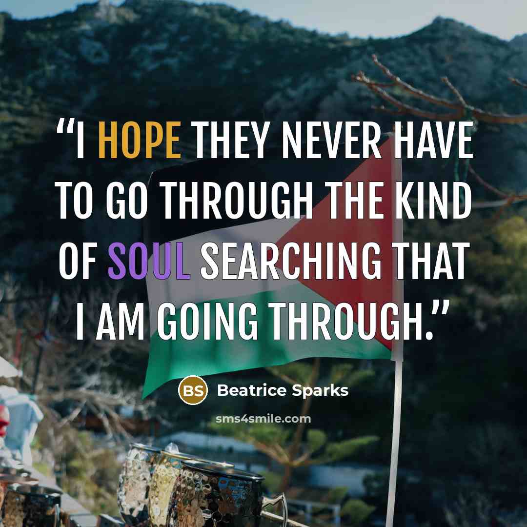 “I hope they never have to go through the kind of soul searching that I am going through.” quote by Beatrice Sparks