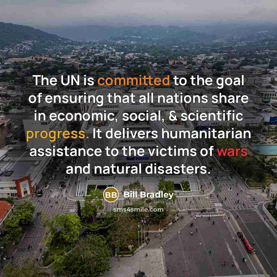 “The UN is committed to the goal of ensuring that…” quote by Bill Bradley