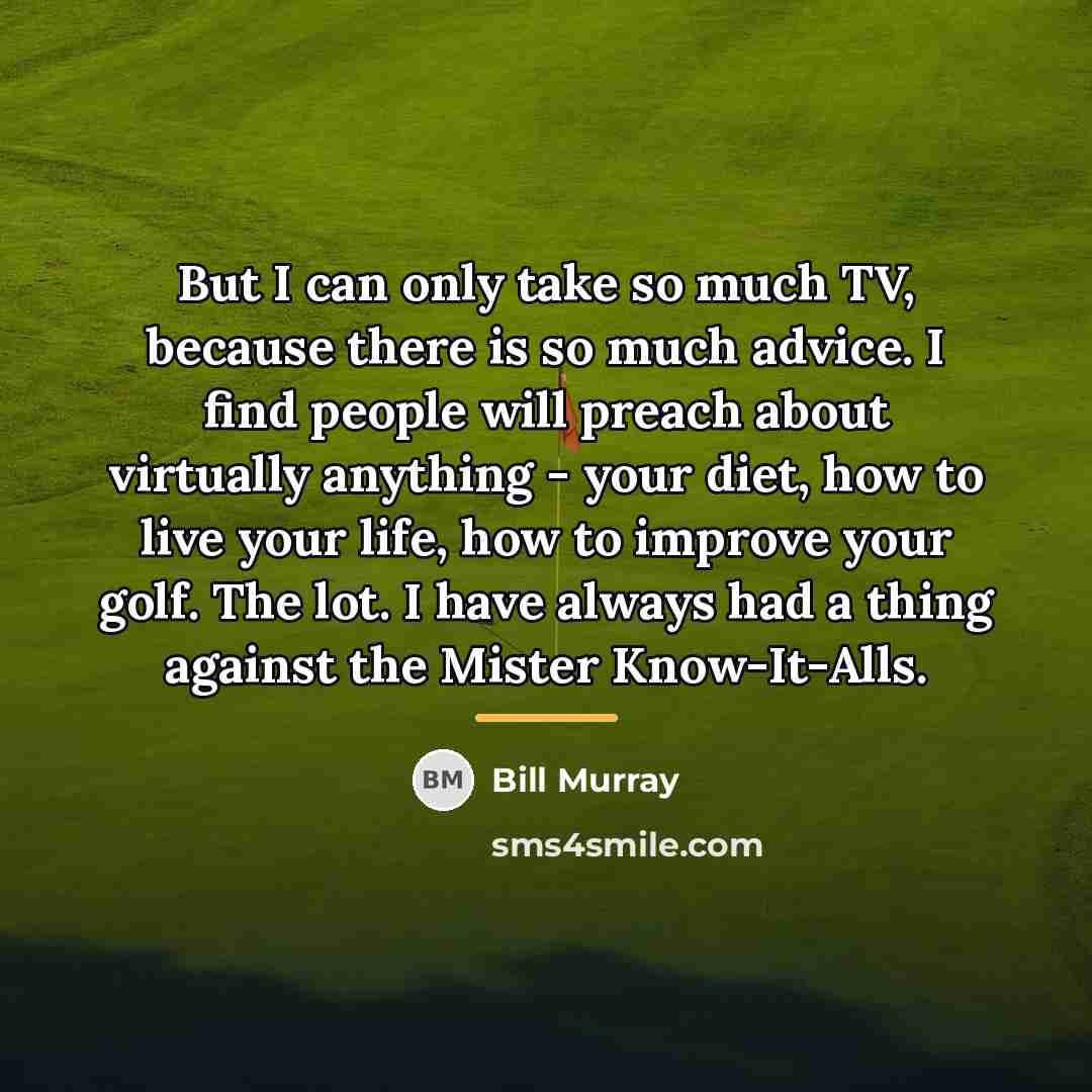 “But I can only take so much TV, because there…” quote by Bill Murray