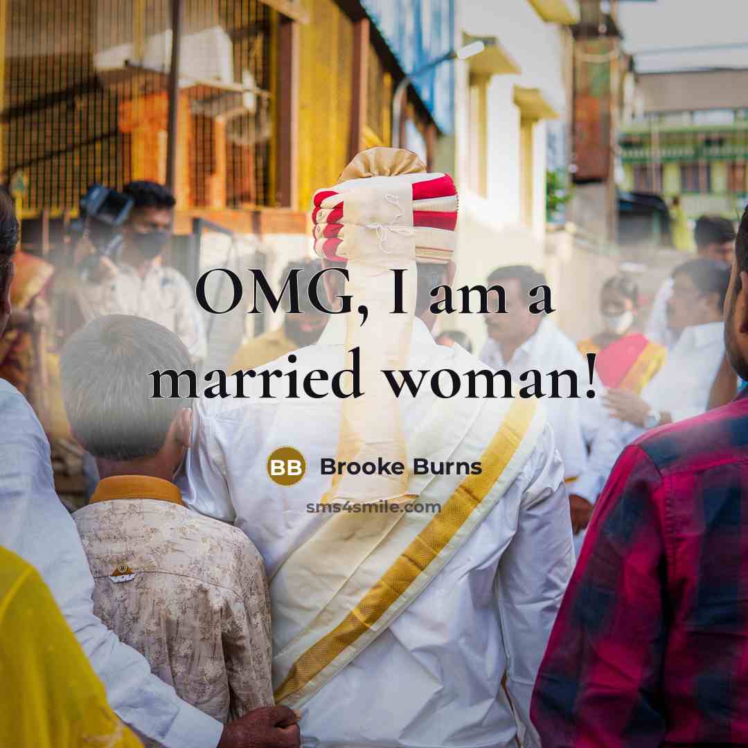 “OMG, I am a married woman!…” quote by Brooke Burns