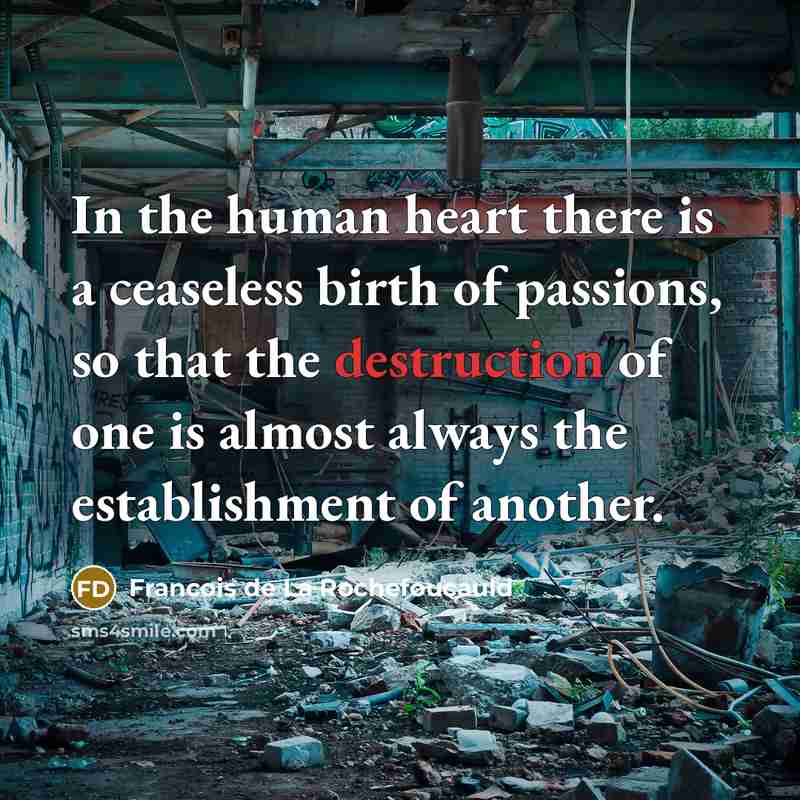 “In the human heart there is a ceaseless birth of…” quote by Francois de La Rochefoucauld