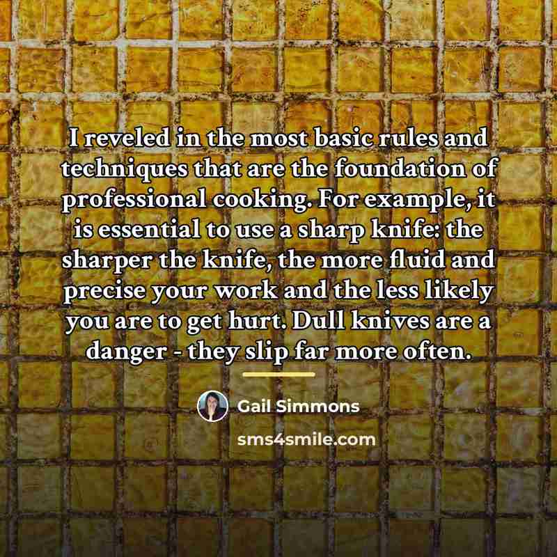 “I reveled in the most basic rules and techniques that…” quote by Gail Simmons