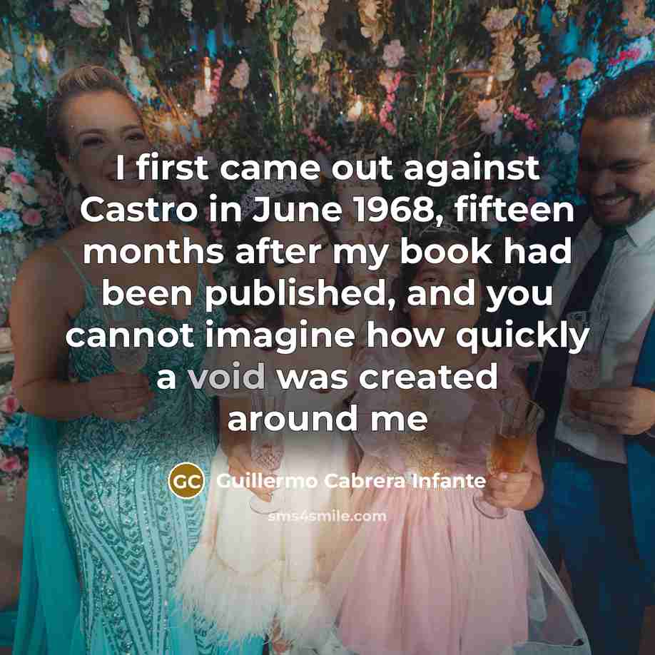 “I first came out against Castro in June 1968, fifteen…” quote by Guillermo Cabrera Infante