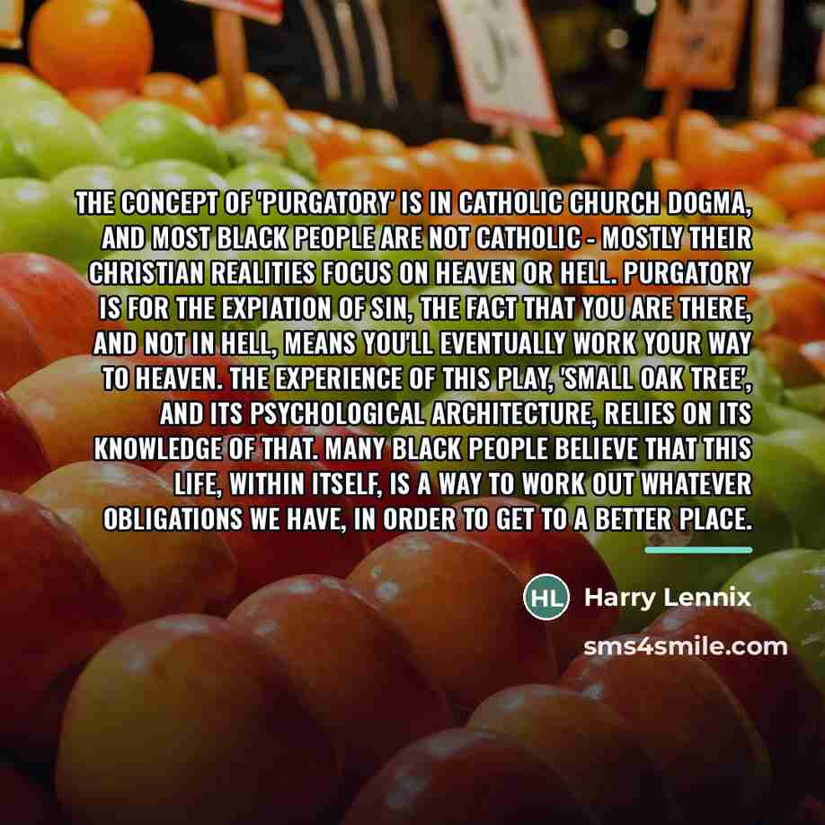“The concept of 'purgatory' is in Catholic Church dogma, and…” quote by Harry Lennix
