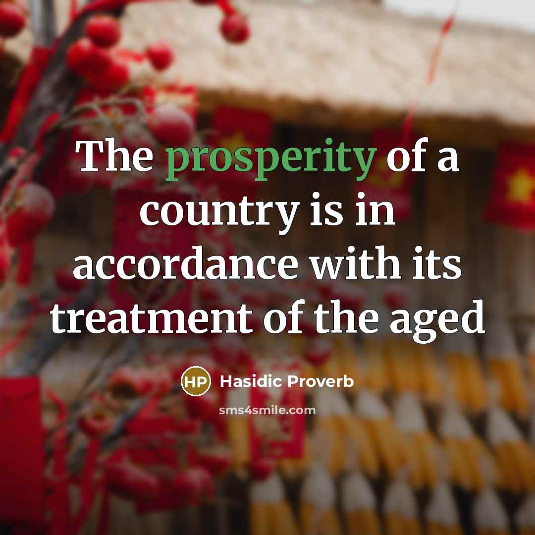 “The prosperity of a country is in accordance with its…” quote by Hasidic Proverb