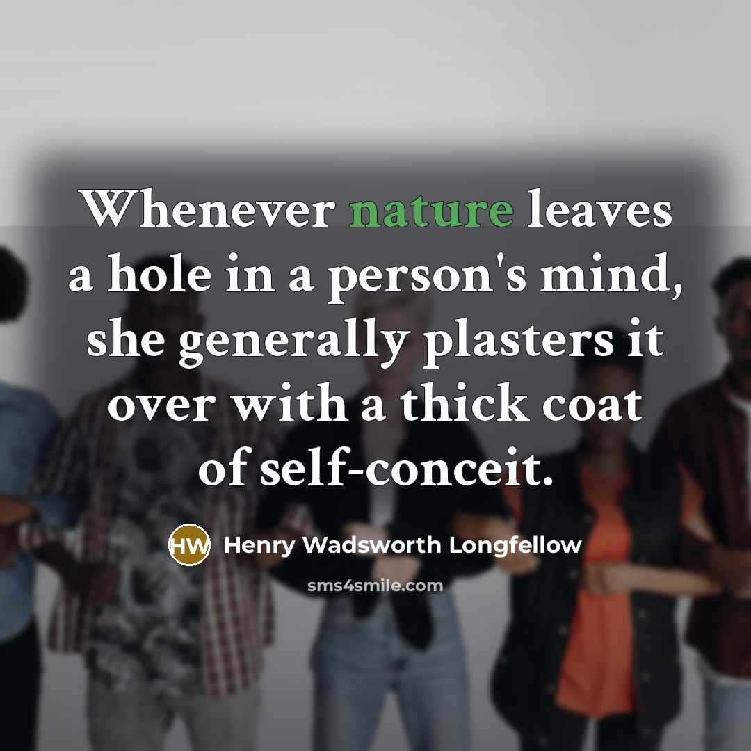 “Whenever nature leaves a hole in a person's mind, she…” quote by Henry Wadsworth Longfellow