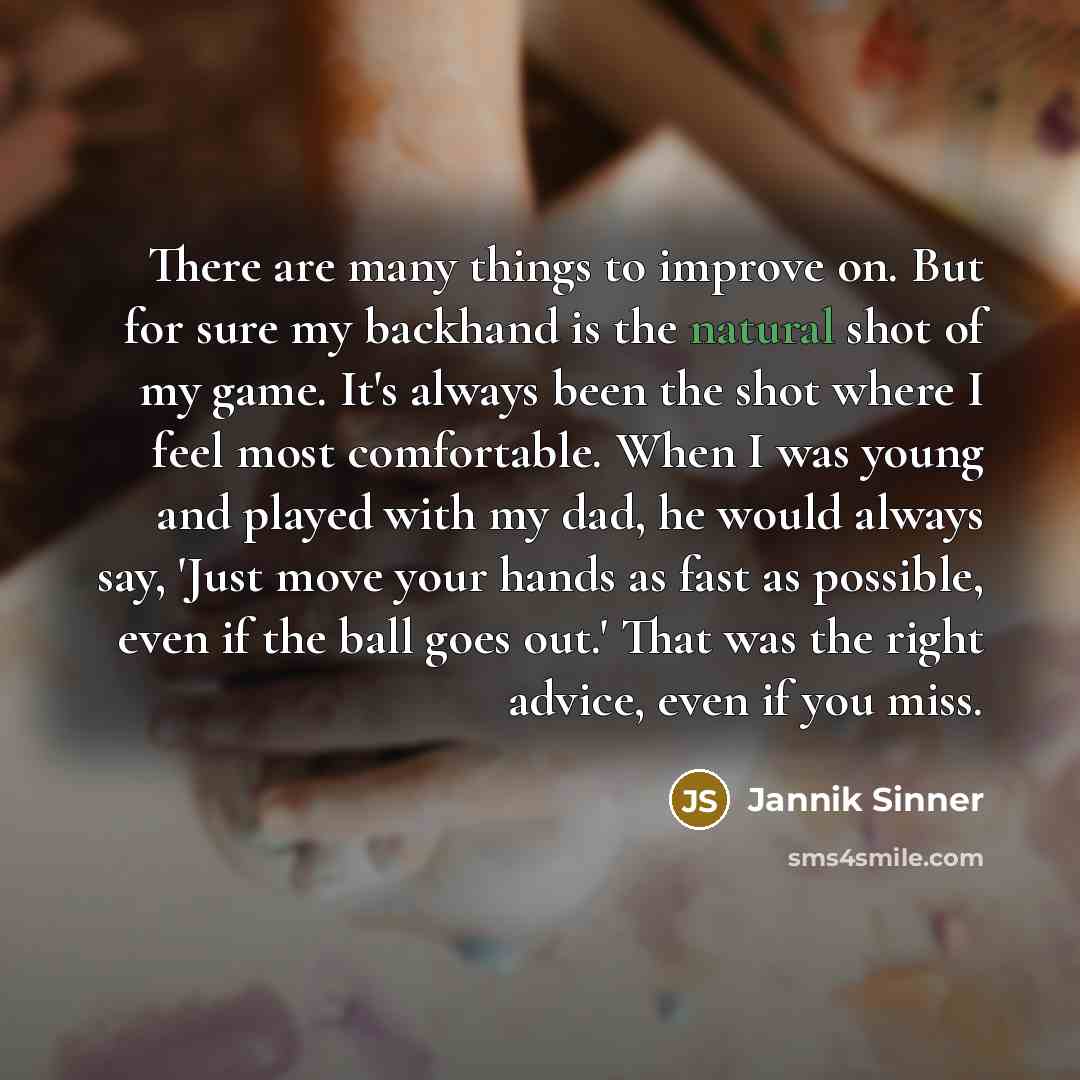 “There are many things to improve on. But for sure…” quote by Jannik Sinner