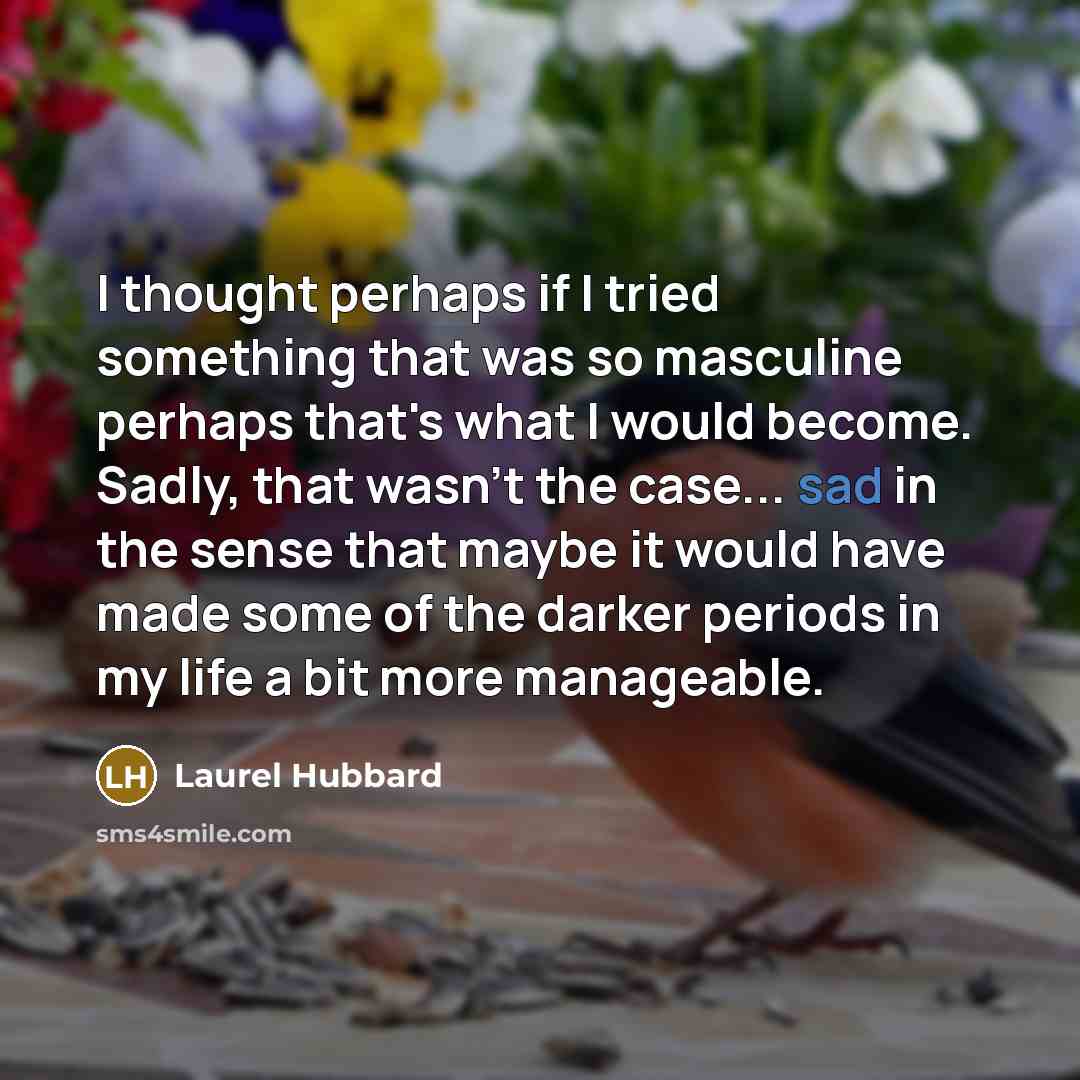 “I thought perhaps if I tried something that was so…” quote by Laurel Hubbard
